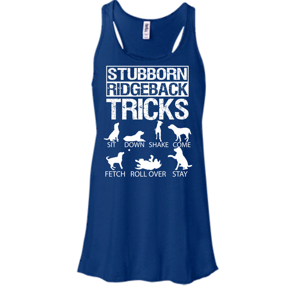 Stubborn Ridgeback Tricks T Shirt, I Love My Dog T Shirt, Cool T Shirt