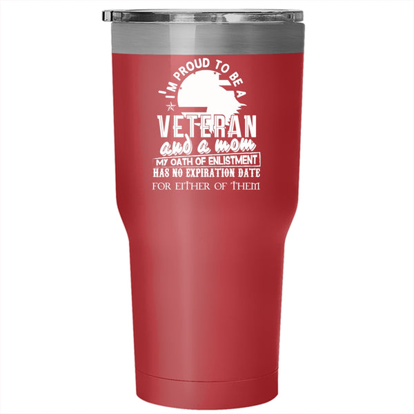 I'm Proud To Be A Veteran And A Mom Tumbler 30 oz Stainless Steel, Cool Mom Travel Mug