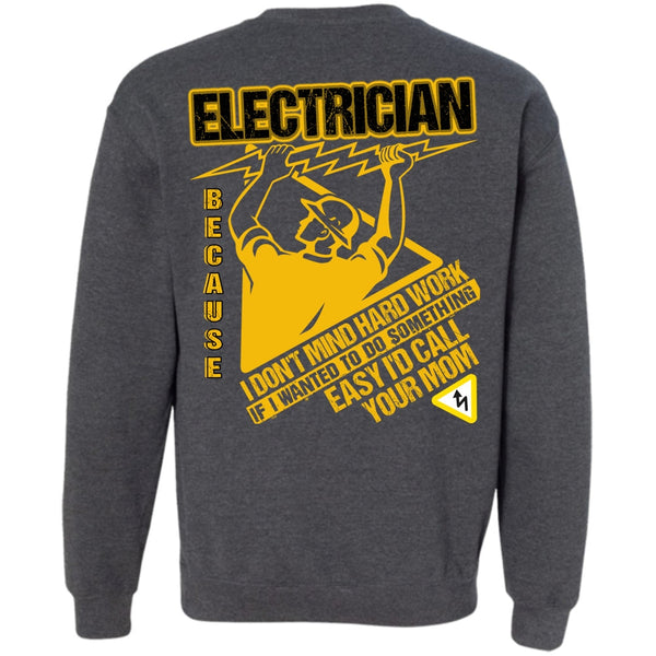 I Don't Mind Hard Work T Shirt, I Love Electrician Sweatshirt
