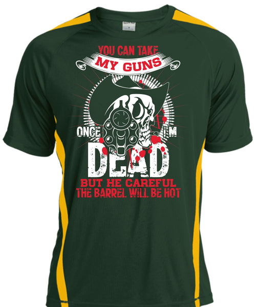 You Can Take My Guns T Shirt, Being A Gunner T Shirt, Cool Shirt