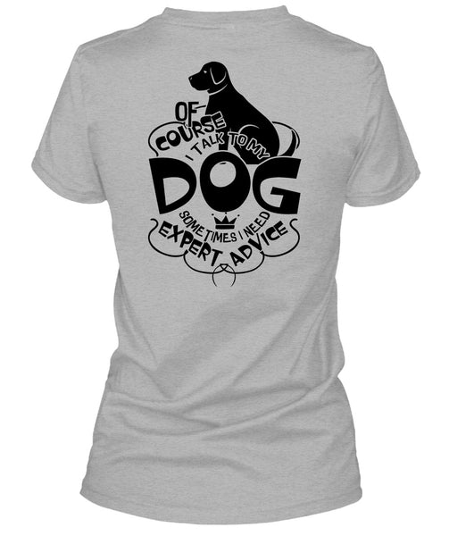 I Talk To My Dog T Shirt, I Love Dog T Shirt