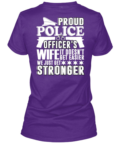 Proud Police Officer's Wife T Shirt, Being A Police T Shirt