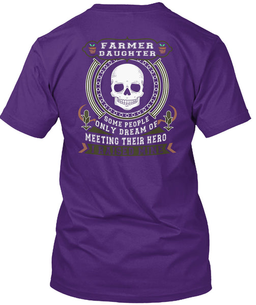 Being A Farmer Daughter T Shirt, I Raised Mine T Shirt