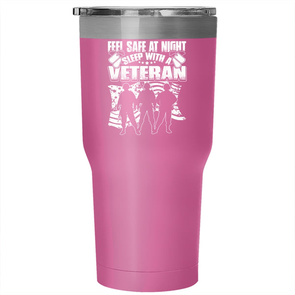 Feel Safe At Night Sleep With A Veteran Tumbler 30 oz Stainless Steel, Cool Veteran's Wife Travel Mug