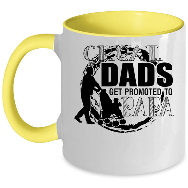 Best Dad Coffee Mug, Great Dads Get Promoted To Papa Accent Mug