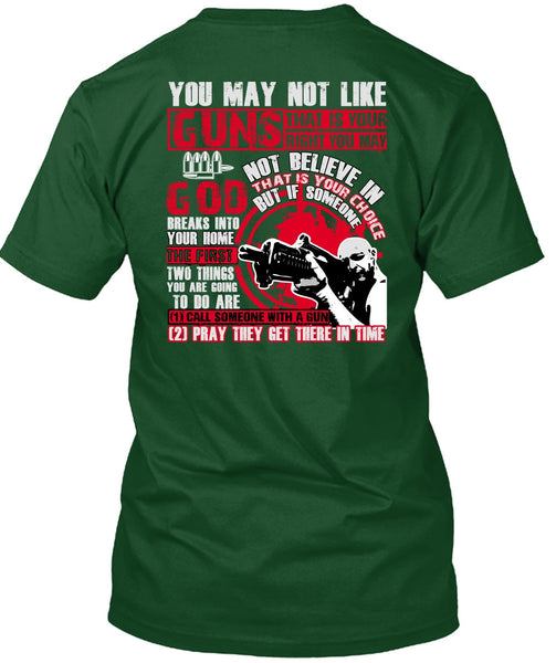 You May Not Like Guns T Shirt, Being A Veteran T Shirt