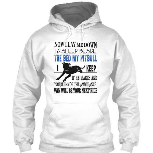 The Bed My Pitbull T Shirt, I Am A Dog Lover T Shirt