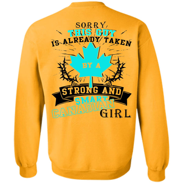 Being A Lady T Shirt, This Guy Is Already Taken By A Smart Canadian Girl Sweatshirt