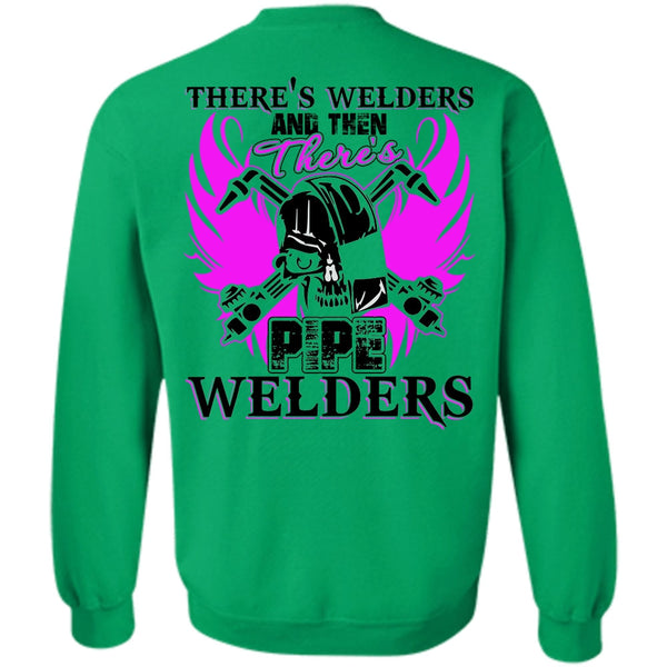 I Love Welding T Shirt, There's Pipe Welders Sweatshirt