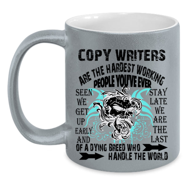 Cool Writers Coffee Mug, Copy Writers Are The Hardest Working Accent Mug