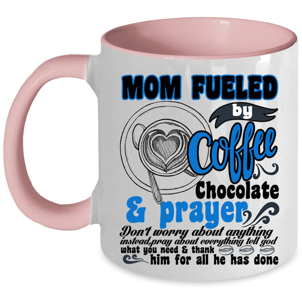 Chocolate And Prayer Coffee Mug, Mom Fueled By Coffee Accent Mug