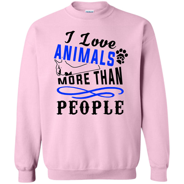 I Love My Dog T Shirt, I Love Animals More Than People Sweatshirt