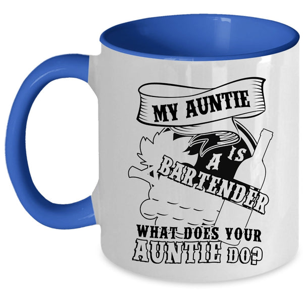 What Does Your Auntie Do Coffee Mug, My Auntie Is A Bartender Accent Mug