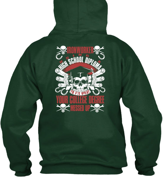 Ironworker Using A High School T Shirt, College Degree T Shirt