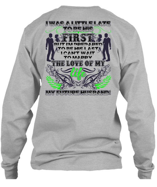 Marry The Love Of My Life T Shirt, Being A Husband T Shirt