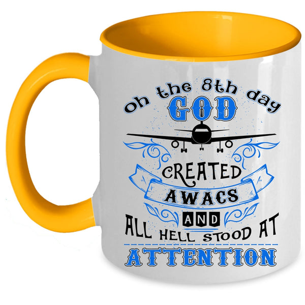Airplanes Coffee Mug, On The 8th Day God Created AWACS Accent Mug