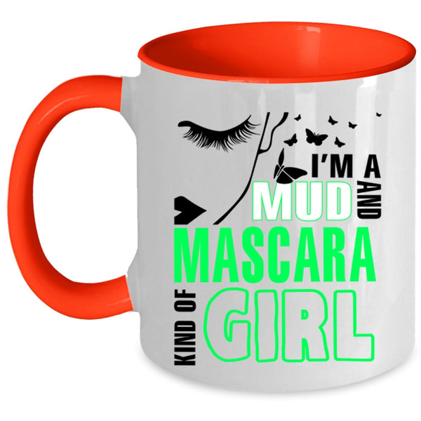 Lovely Coffee Mug, I'm A Mud And Mascara Kind Of Girl Accent Mug