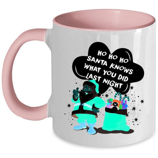 Cute Santa Coffee Mug, Santa Knows What You Did Last Night Accent Mug