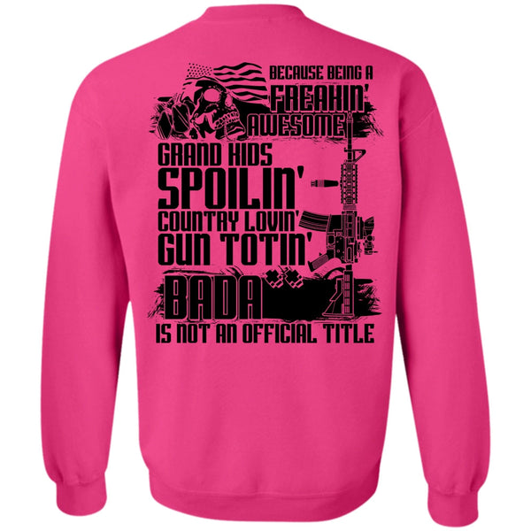 Being A Veteran T Shirt, Grandkids Spoiling Country Loving Gun Sweatshirt
