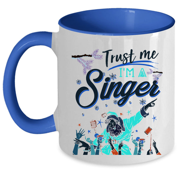 Cute Christmas Gift For Singer Coffee Mug, I'm A Singer Accent Mug