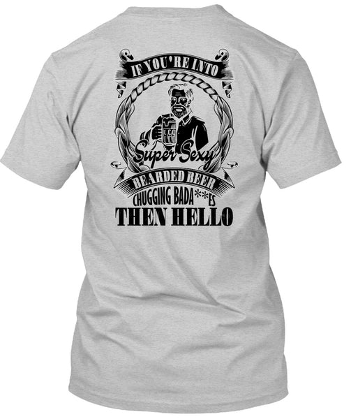 If You're Into Bearded Beer T Shirt, I Love Beer T Shirt