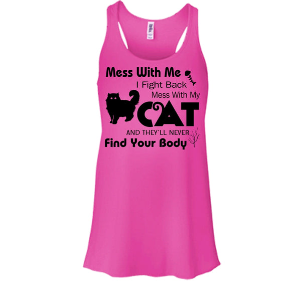 Mess With My Cat And They'll Never Find Your Body Shirt, Cat Lover Shirt