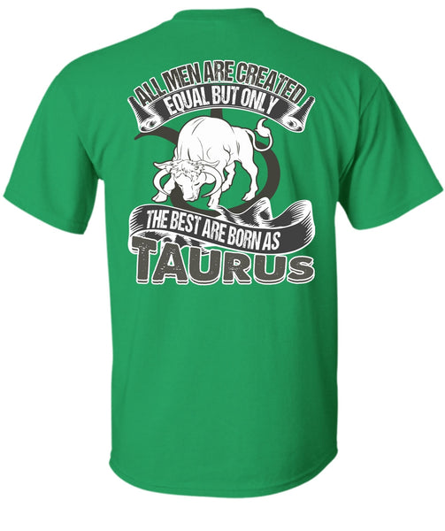 The Best Are Born As Taurus T Shirt, I Love Taurus T Shirt