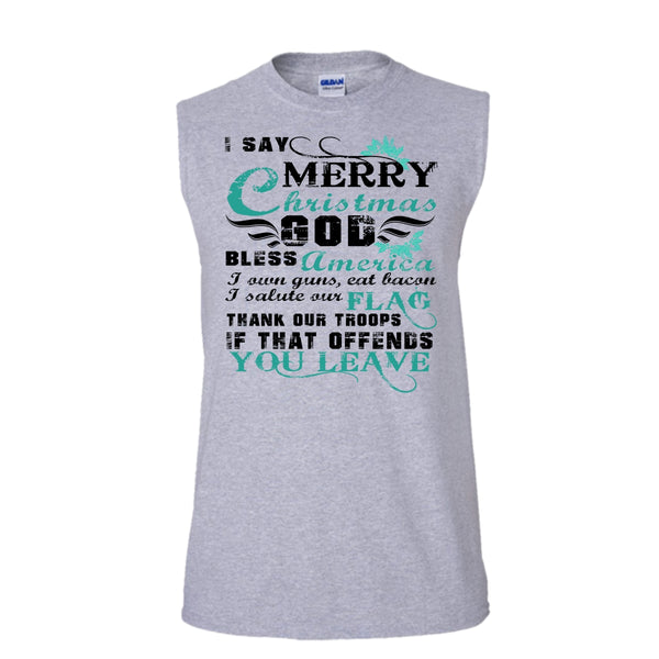 I Say Merry Christmas T Shirt, Coolest Veteran T Shirt, Awesome t-shirts (Men's Cotton Sleeveless)