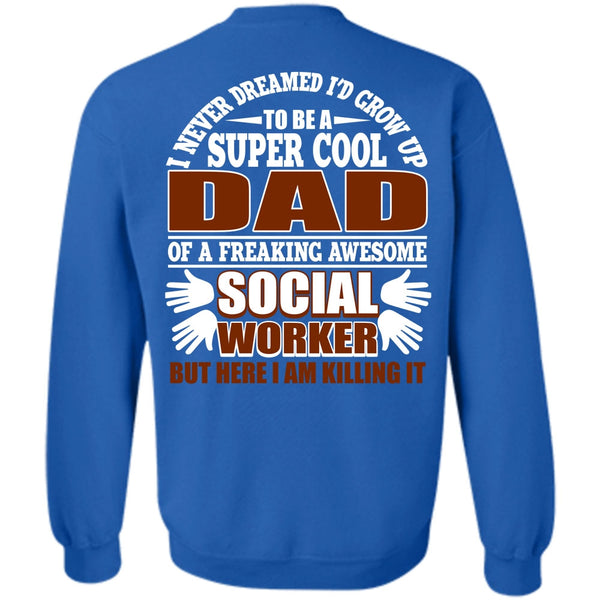 Social Worker T Shirt, I Love Papa Sweatshirt