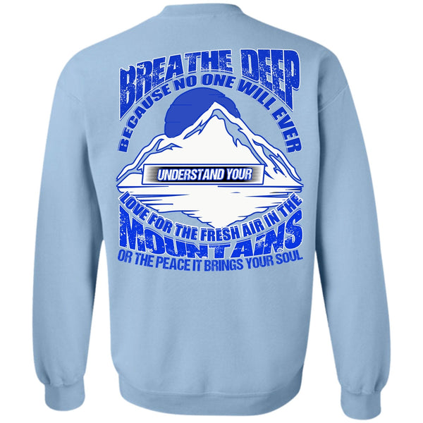 I Love Hiking T Shirt, The Fresh Air In The Mountains Sweatshirt
