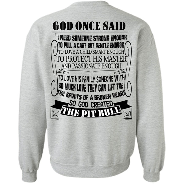 I Love My Dogs T Shirt, God Created The Pit Bull Sweatshirt