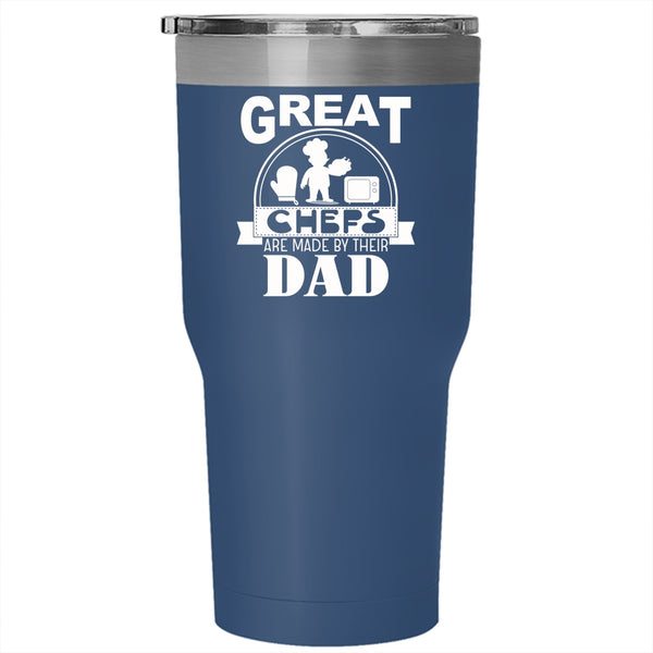 Great Chefs Are Made By Their Dad Tumbler 30 oz Stainless Steel, I Love Dad Travel Mug
