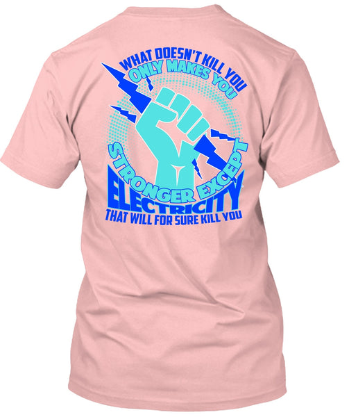 Stronger Except Electricity T Shirt, I Love Electrician T Shirt