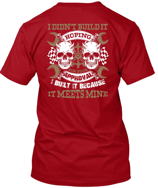 I Didn't Build It T Shirt, Being A Mechanic T Shirt