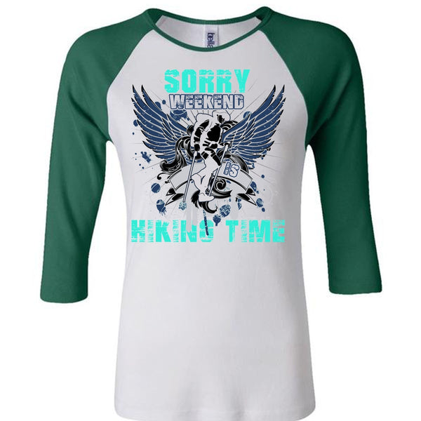 Sorry Weekend Is Hiking Time T Shirt, I Love Hiking T Shirt, Awesome T-Shirts