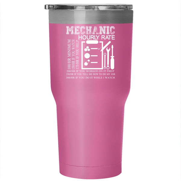 Mechanic Hourly Rate Tumbler 30 oz Stainless Steel, Funny Gift For Mechanic Travel Mug