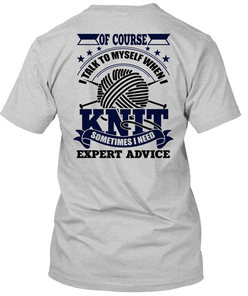 I Talk To Myself When I Knit T Shirt, I Love Knit T Shirt