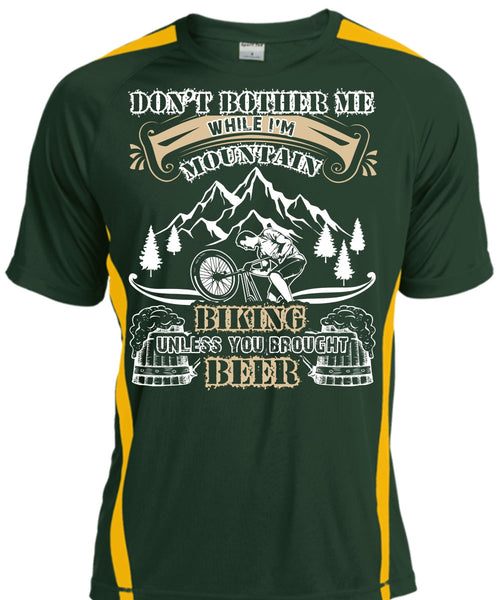 I'm Mountain Biking T Shirt, You Brought Beer T Shirt, Cool Shirt