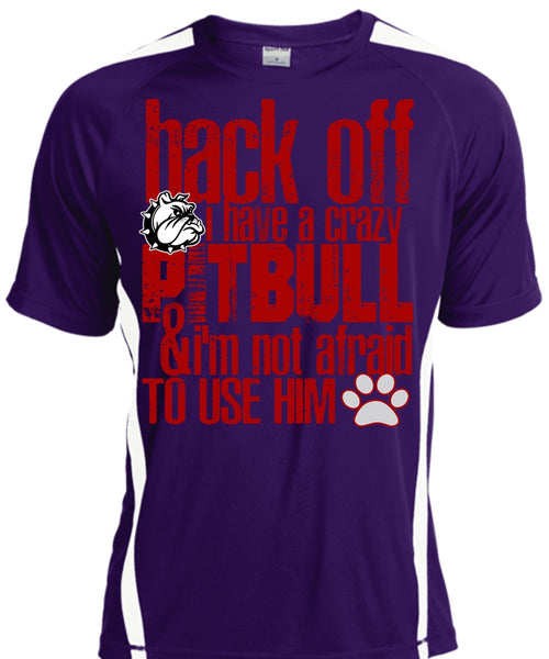 I Have A Crazy Pit Bull T Shirt, I'm Not Afraid To Use Him T Shirt, Cool Shirt