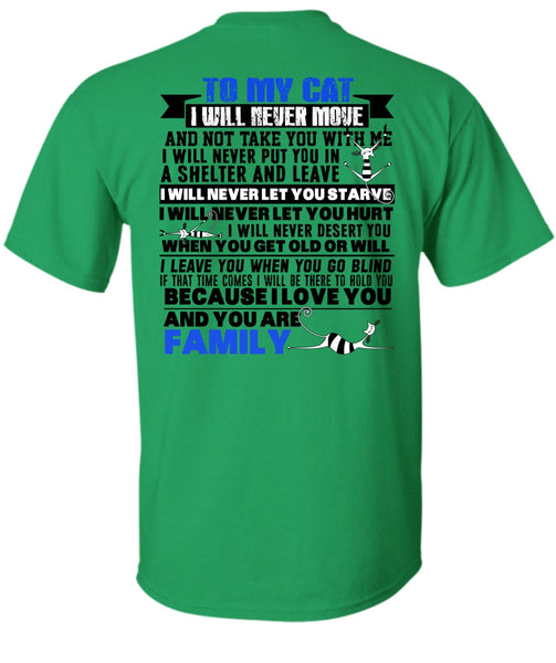 To My Cat I Will Never Move T Shirt, I Love My Cat T Shirt