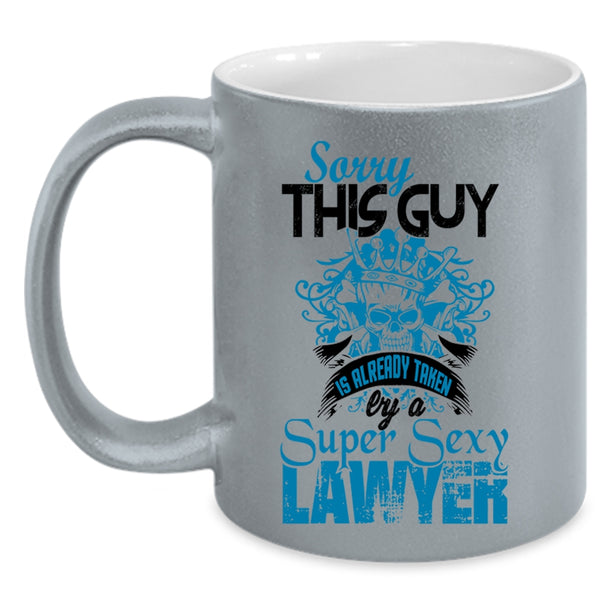 Husband Coffee Mug, This Guy Is Already Taken By A Lawyer Accent Mug