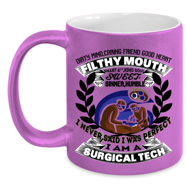 Cool Job Title Coffee Mug, I Am A Surgical Tech Accent Mug