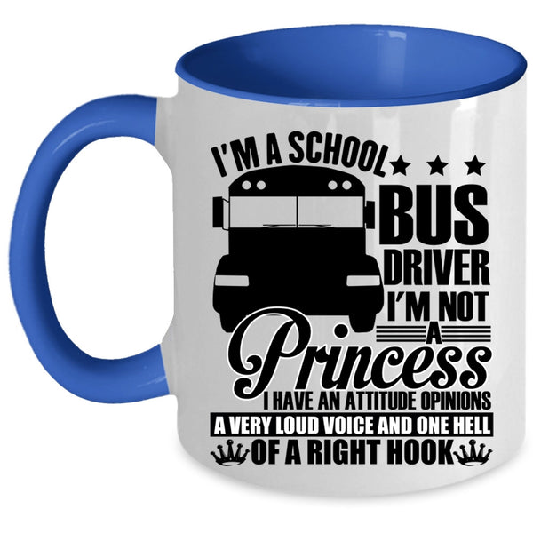 Funny Gift For Driver Coffee Mug, I'm A School Bus Driver Accent Mug