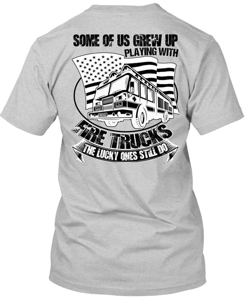Playing With Fire Trucks T Shirt, Being A Firefighter T Shirt