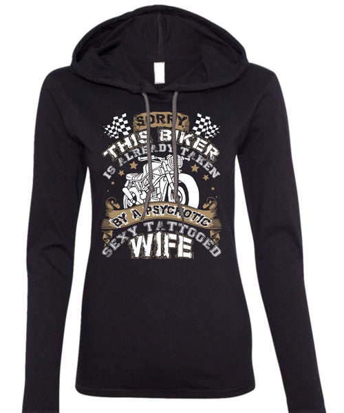Tattooed Wife T Shirt, This Biker Is Already Taken By A Psychotic T Shirt (Anvil Ladies Ringspun Hooded)