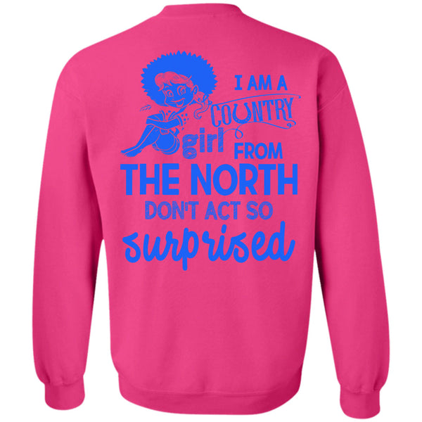 Being A Farmer T Shirt, I Am A Country Girl From The North Sweatshirt