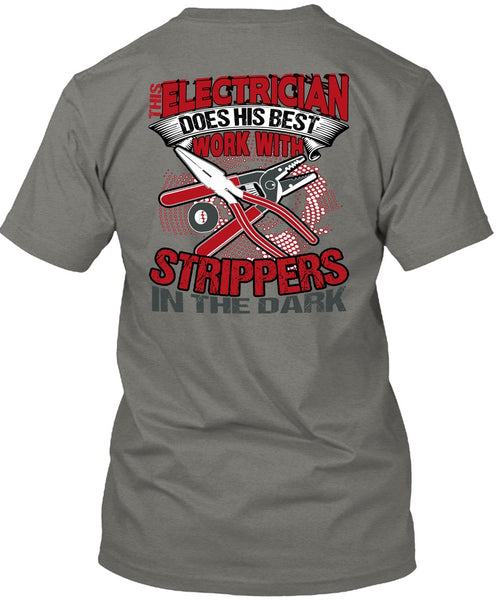 This Electrician Does His Best Work T Shirt, Being An Electrician T Shirt