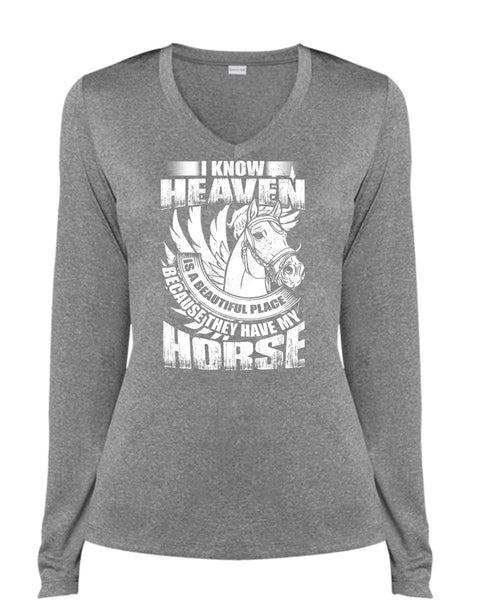 I Know Heaven T Shirt, They Have My Horse T Shirt, Cool Shirt (Ladies LS Heather V-Neck)