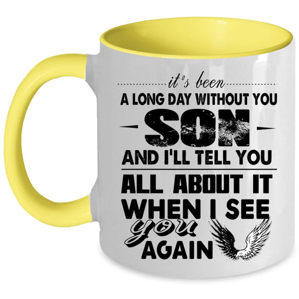 My Son Coffee Mug, It's Been A Long Day Without Son Accent Mug