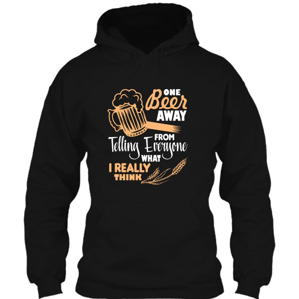 One Beer Away T Shirt, I Love Beer T Shirt